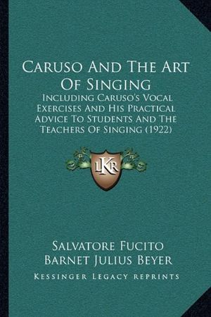 Cover Art for 9781165916191, Caruso and the Art of Singing by Salvatore Fucito