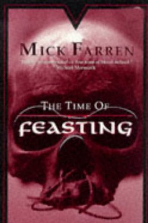 Cover Art for 9780812538748, The Time of Feasting by Mick Farren