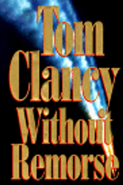 Cover Art for B000XB23DI, Without Remorse by Tom Clancy