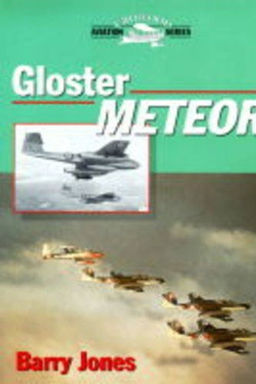 Cover Art for 9781861261625, Gloster Meteor by Barry Jones