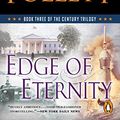 Cover Art for B00FKF0F3C, Edge of Eternity (The Century Trilogy, Book 3) by Ken Follett