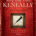 Cover Art for B01KG5XZVO, The Unmourned: Book Two, The Monsarrat Series by Meg Keneally, Tom Keneally