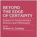 Cover Art for 9780819130587, Beyond the Edge of Certainty by Robert G. Colodny