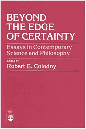 Cover Art for 9780819130587, Beyond the Edge of Certainty by Robert G. Colodny