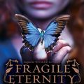 Cover Art for 9780061852114, Fragile Eternity by Melissa Marr