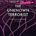 Cover Art for 9781784702915, The Unknown Terrorist by Richard Flanagan