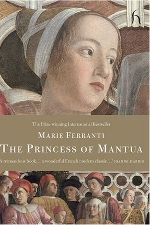 Cover Art for 9781843917021, The Princess of Mantua by Andrew Brown (Translated by) and Marie Ferranti