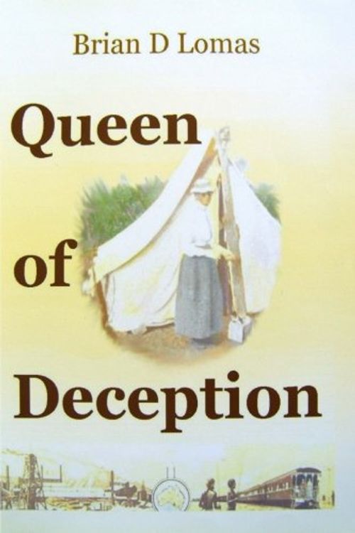 Cover Art for 9781517053857, Queen of Deception: The true story of Daisy Bates by Brian D. Lomas