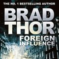 Cover Art for 9781444712377, Foreign Influence by Brad Thor