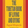 Cover Art for 9780062508348, The Tibetan Book of Living and Dying by Sogyal Rinpoche