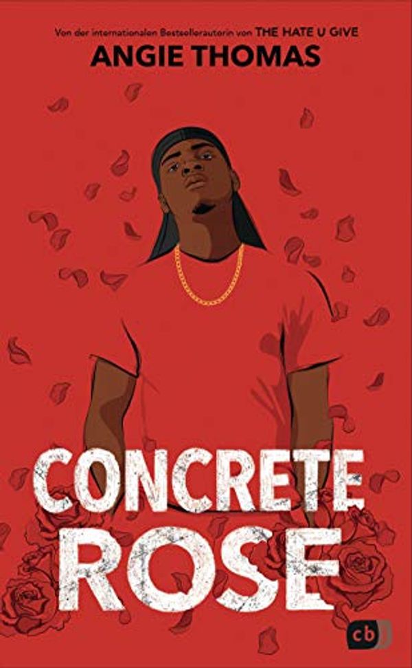 Cover Art for B08BP16946, Concrete Rose: Die Vorgeschichte zu „The Hate U Give“ (German Edition) by Angie Thomas