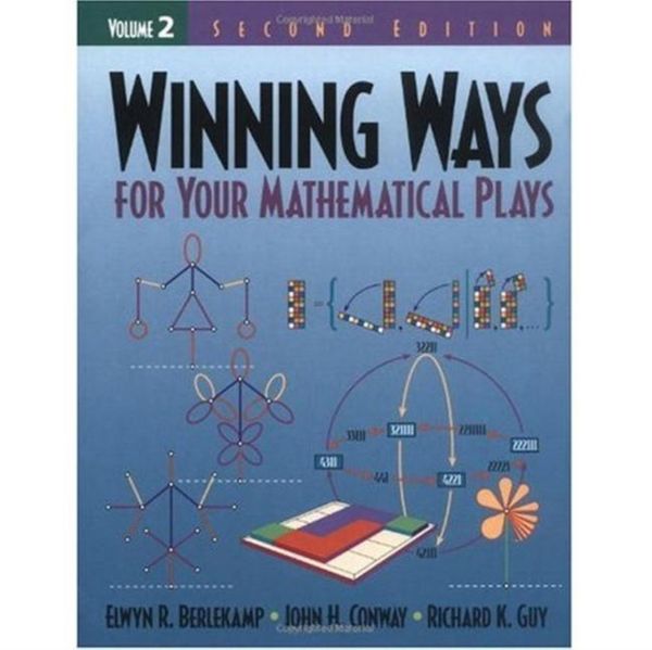 Cover Art for 9781568811420, Winning Ways for Your Mathematical Plays: v. 2 by Elwyn R. Berlekamp, John H. Conway, Richard K. Guy