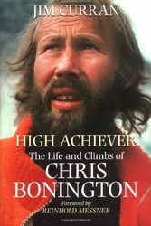 Cover Art for 9780898867138, High Achiever: The Life and Climbs of Chris Bonington by Jim Curran