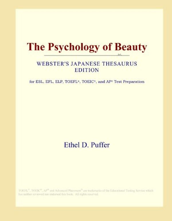 Cover Art for 9780546804386, The Psychology of Beauty (Webster's Japanese Thesaurus Edition) by Icon Group International