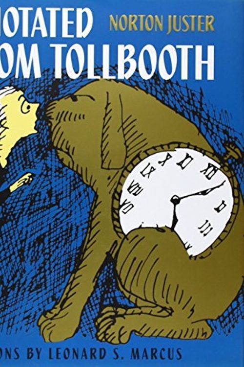 Cover Art for 8601406588899, By Norton Juster The Annotated Phantom Tollbooth by Norton Juster