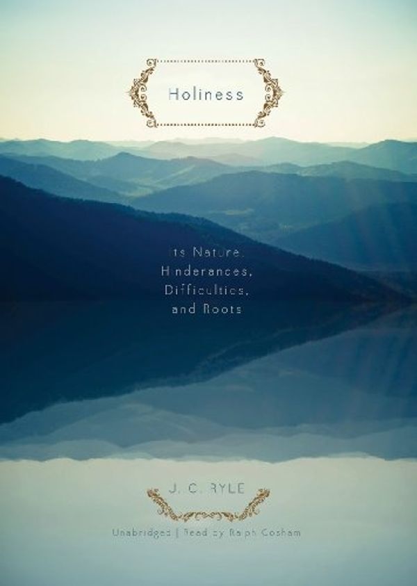 Cover Art for 9781455163960, Holiness by J. C. Ryle