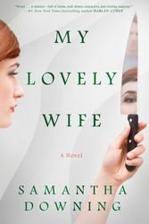 Cover Art for 9780451491725, My Lovely Wife by Samantha Downing