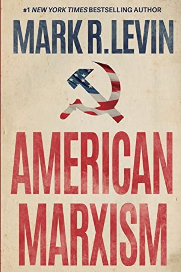Cover Art for 9781637839706, American Marxism by Mark R. Levin