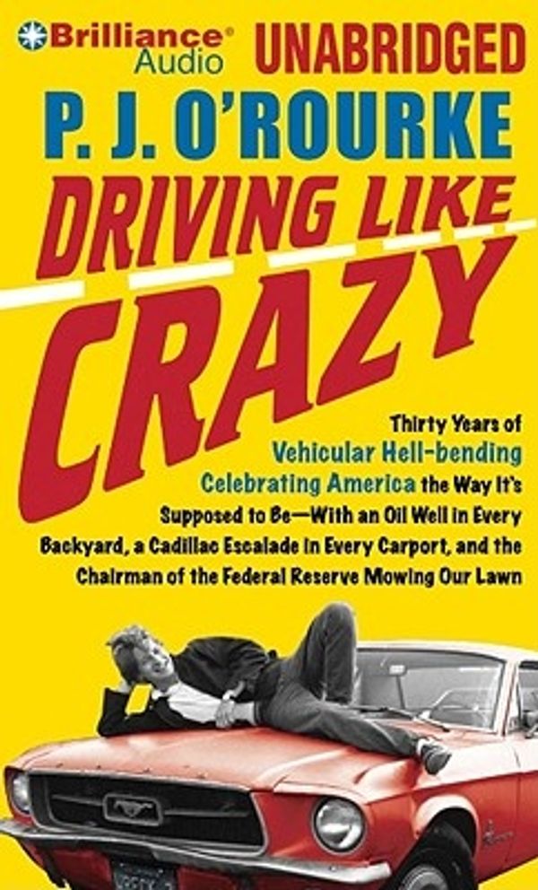 Cover Art for 9781441885593, Driving Like Crazy by O'Rourke, P. J.