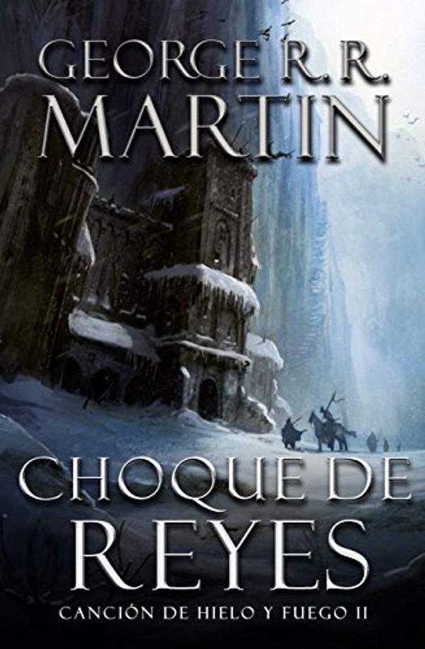 Cover Art for 9786073108409, CHOQUE DE REYES by George R. R. Martin
