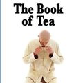 Cover Art for 9781604596434, The Book of Tea by Kakuzo Okakura