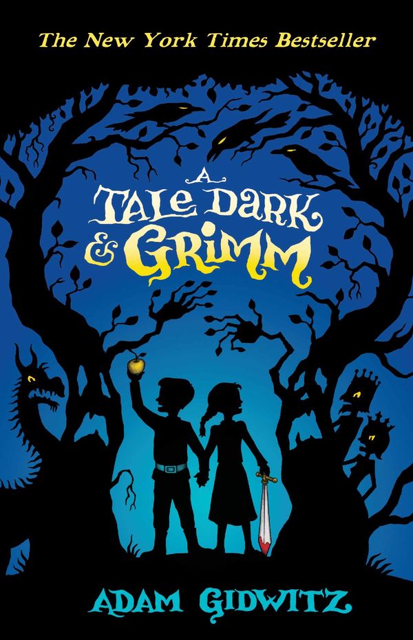 Cover Art for 9781849398916, A Tale Dark and Grimm by Adam Gidwitz