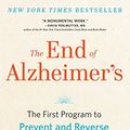 Cover Art for B01M28ROCU, The End of Alzheimer's: The First Program to Prevent and Reverse Cognitive Decline by Dale Bredesen