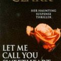 Cover Art for 9780671853471, Let Me Call You Sweetheart by Mary Higgins Clark