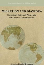 Cover Art for 9781628370102, Migration and Diaspora: Exegetical Voices of Women in Northeast Asian Countries by Hisako Kinukawa