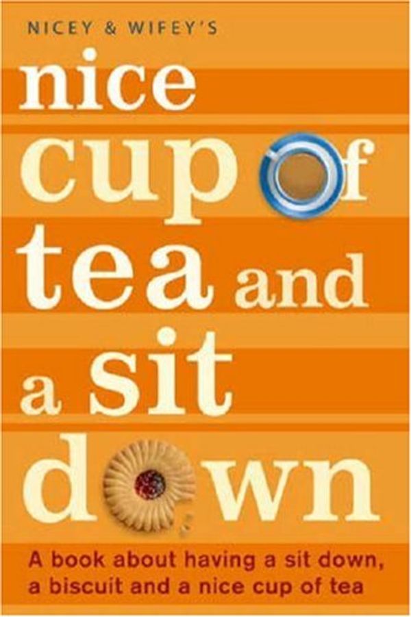 Cover Art for 9780316729178, Nice Cup of Tea and a Sit Down by Nicey