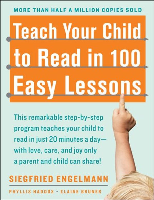 Cover Art for 9780346125575, Teach Your Child to Read in 100 Easy Lessons [Paperback] [Jan 01, 1983] Haddox, Phyllis / Bruner, Elaine by Phyllis / Bruner, Elaine Haddox