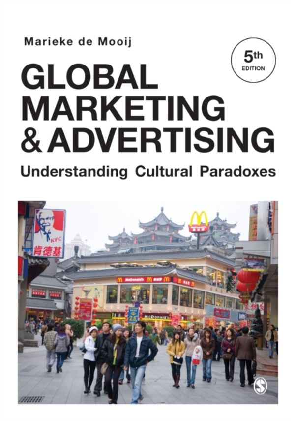 Cover Art for 9781544318134, Global Marketing and Advertising: Understanding Cultural Paradoxes by De Mooij, Marieke