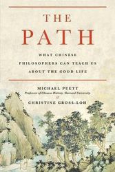 Cover Art for 9781476777849, The Path: What Chinese Philosophers Can Teach Us about the Good Life by Michael Puett