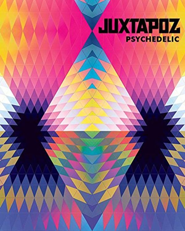 Cover Art for 9781584235415, Juxtapoz Psychedelic by Hannah Stouffer