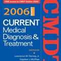 Cover Art for 9780071501545, Current Medical Diagnosis & Treatment, 2006 by Lawrence M Tierney, Stephen J McPhee, Maxine A Papadakis