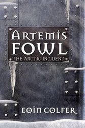 Cover Art for 9780786808557, The Arctic Incident by Eoin Colfer