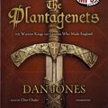 Cover Art for 9781470843519, The Plantagenets: The Warrior Kings and Queens Who Made England by Dan Jones