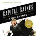 Cover Art for 9780785216247, Capital Gaines: Smart Things I Learned Doing Stupid Stuff by Chip Gaines