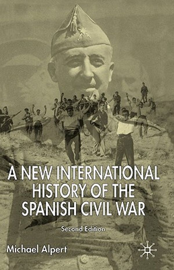 Cover Art for 9781403911711, A New International History of the Spanish Civil War by Michael Alpert