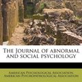 Cover Art for 9781178703115, The Journal of Abnormal and Social Psychology by American Psychological Association