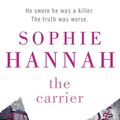 Cover Art for 9781444736748, The Carrier: Culver Valley Crime Book 8 by Sophie Hannah