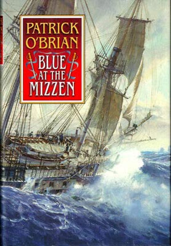 Cover Art for B08PL1J17H, Patrick O'Brian 1st edit/1 print Blue at the Mizzen First Edition 1999 [Hardcover] O'Brian, Patrick [Hardcover] O'Brian, Patrick by Patrick O'Brian