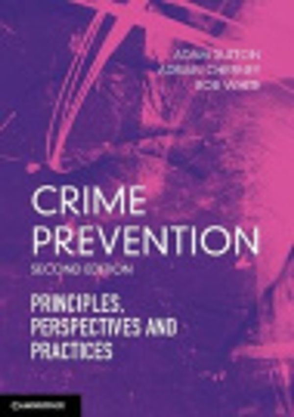 Cover Art for 9781107597655, Crime Prevention by Adam Sutton, Adrian Cherney, Rob White