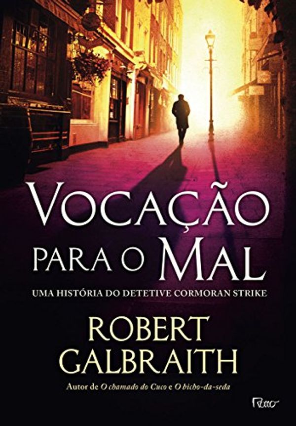 Cover Art for 9788532530226, Vocacao para o Mal: Uma Historia do Detetive Cormoran Strike by Robert Galbraith