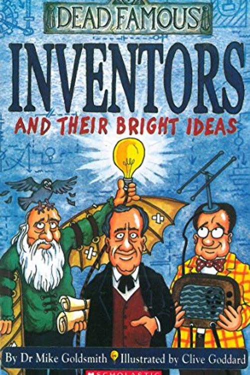 Cover Art for 9780439981095, Inventors and Their Bright Ideas by Mike Goldsmith