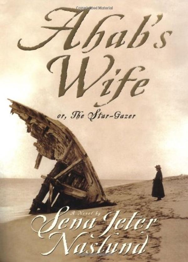 Cover Art for 9780704346833, Ahab's Wife by Sena Jeter Naslund