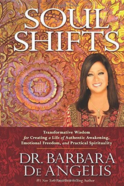 Cover Art for B01FIYORRO, Soul Shifts: Transformative Wisdom for Creating a Life of Authentic Awakening, Emotional Freedom & Practical Spirituality by Dr. Barbara De Angelis (2015-03-03) by Dr. Barbara De Angelis