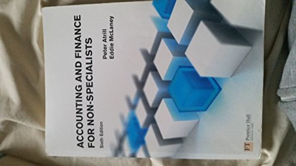 Cover Art for 9780273716945, Accounting and Finance for Non-Specialists by Peter Atrill, Eddie McLaney