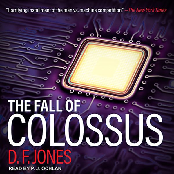 Cover Art for 9781541472815, The Fall of Colossus by D. F. Jones