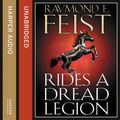 Cover Art for 9780007303410, Rides a Dread Legion by Raymond E. Feist, Peter Joyce